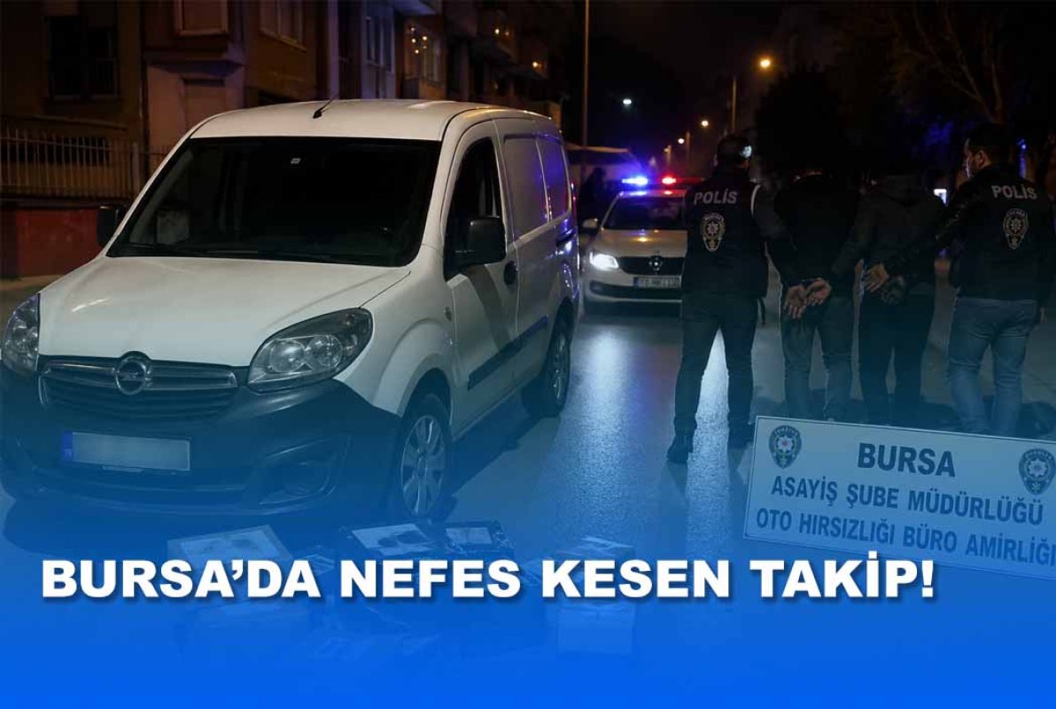 BURSA’DA NEFES KESEN TAKİP