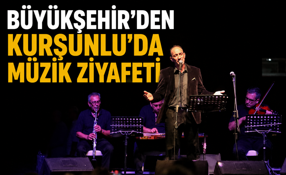 Büyükşehir’den Kurşunlu’da Türk Sanat Müziği Gecesi