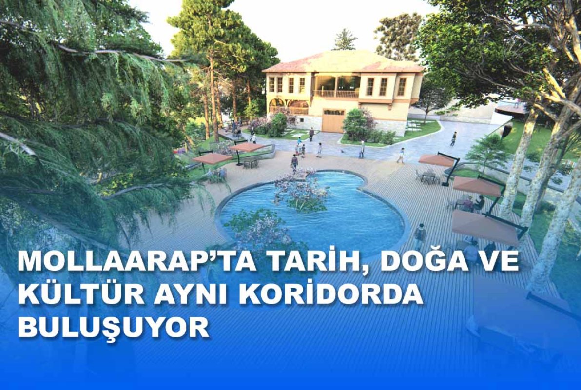 Mollaarap’ta Tarih, Doğa Ve Kültür Aynı Koridorda Buluşuyor