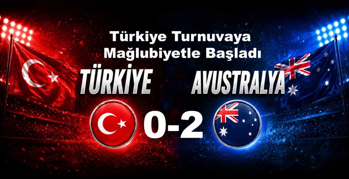 Türkiye Turnuvaya Mağlubiyetle Başladı