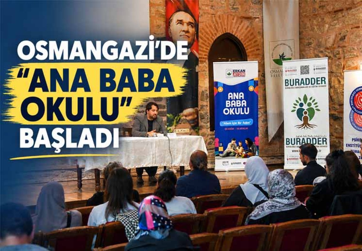 Osmangazi’de “Ana Baba Okulu” başladı