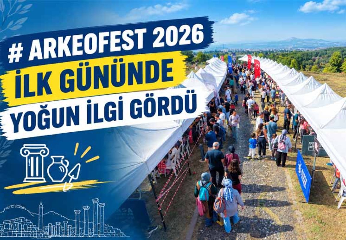 ARKEOFEST 2026 İLK GÜNÜNDE YOĞUN İLGİ GÖRDÜ