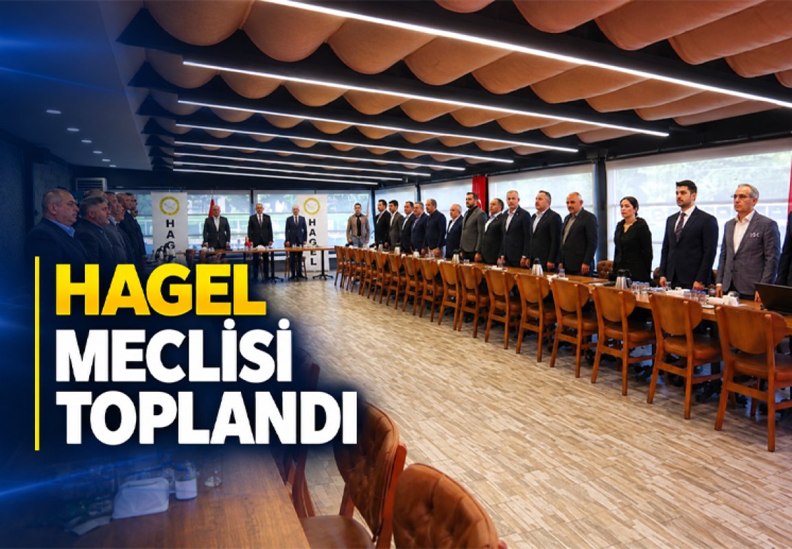 HAGEL MECLİSİ TOPLANDI