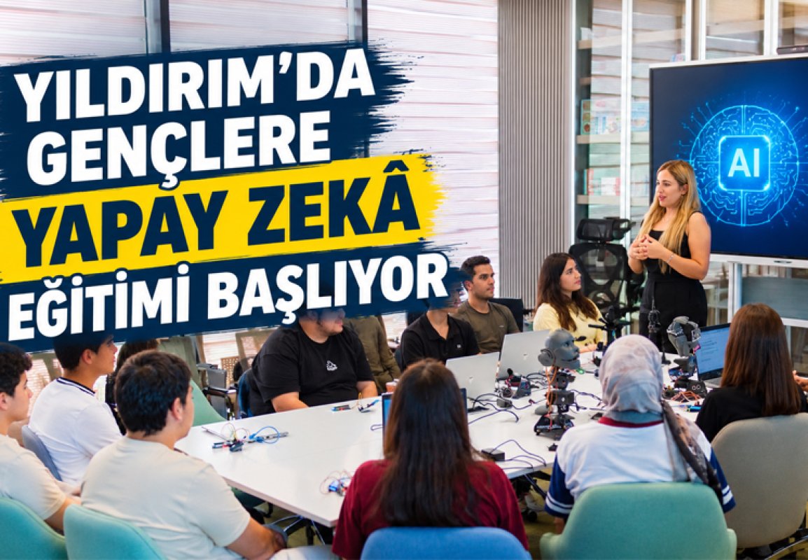 Yıldırım’da gençlere yapay zekâ eğitimi başlıyor